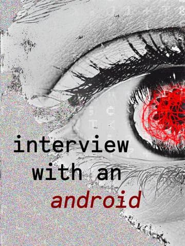 Interview with an Android