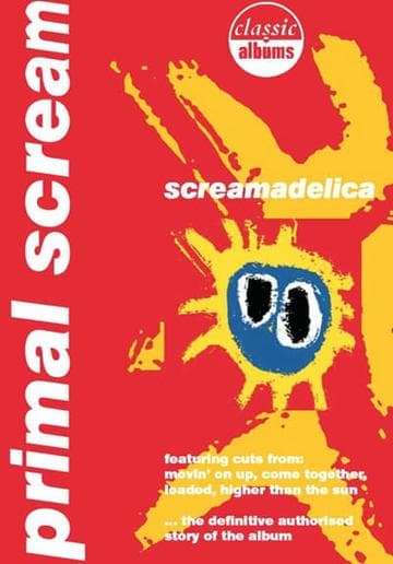 Classic Albums: Primal Scream - Screamadelica