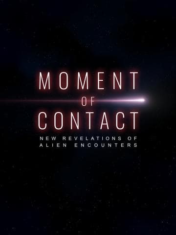 Moment of Contact: New Revelations of Alien Encounters