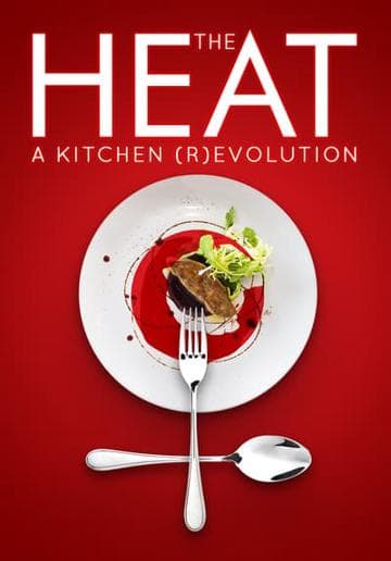 The Heat: A Kitchen (R)evolution
