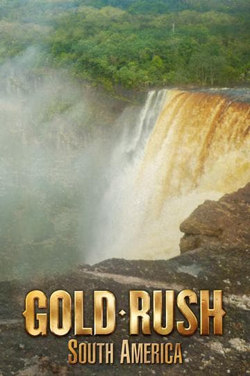 Gold Rush: South America