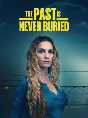 The Past Is Never Buried