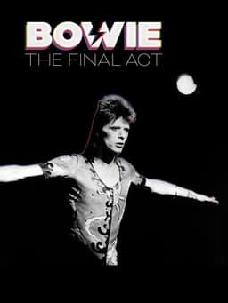 Bowie: The Final Act