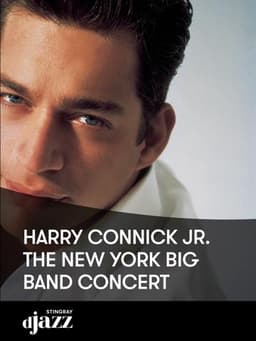 Harry Connick, Jr.: The New York Big Band Concert