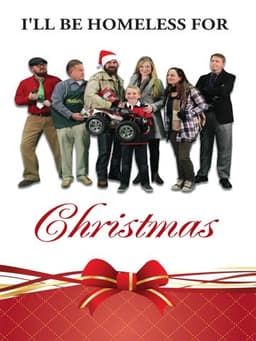 I'll Be Homeless for Christmas