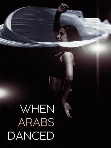 When Arabs Danced
