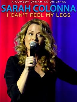 Sarah Colonna: I Can't Feel My Legs
