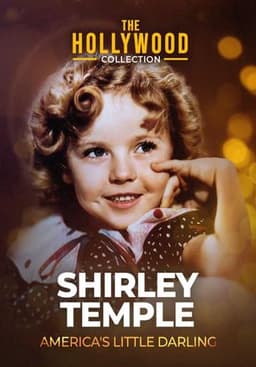 Shirley Temple: America's Little Darling