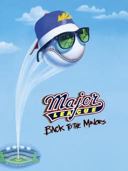 Major League: Back to the Minors