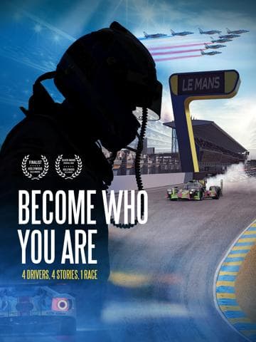 Become Who You Are: 4 Drivers, 4 Stories, 1 Race
