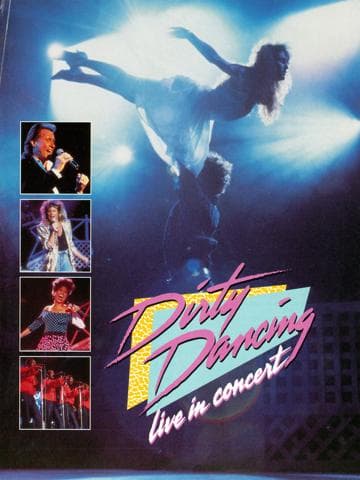 Dirty Dancing Live in Concert