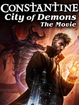 Constantine: City of Demons - The Movie