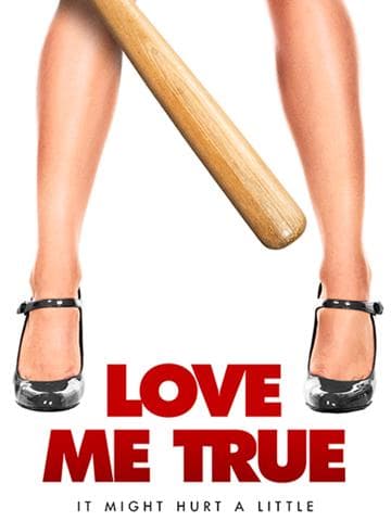Love Me True