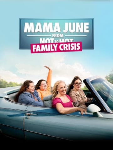 Mama June: Family Crisis