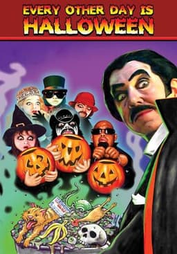 Every Other Day is Halloween