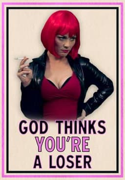 God Thinks You're a Loser