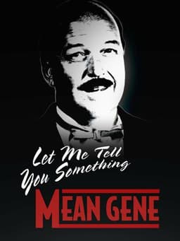 WWE: Let Me Tell You Something Mean Gene