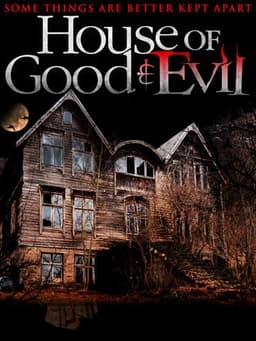 House of Good and Evil