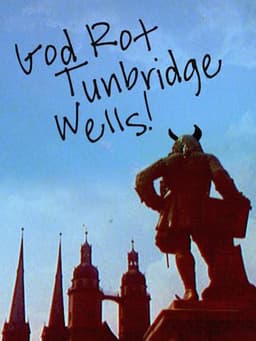God Rot Tunbridge Wells!