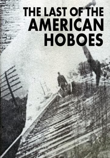 Last of the American Hoboes