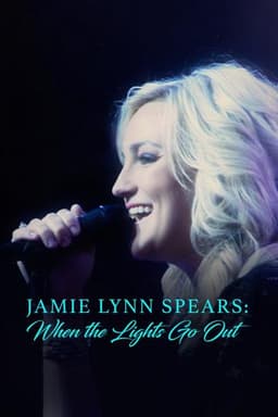 Jamie Lynn Spears: When the Lights Go Out