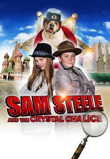 Sam Steele and the Crystal Chalice