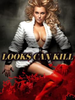 Looks Can Kill
