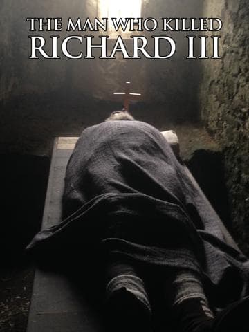 The Man Who Killed Richard III