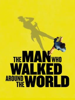 The Man Who Walked Around the World
