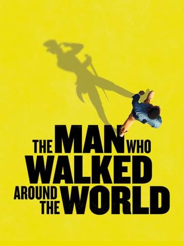 The Man Who Walked Around the World