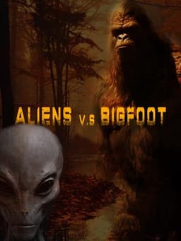 Aliens vs. Bigfoot