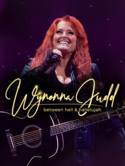 Wynonna Judd: Between Hell and Hallelujah