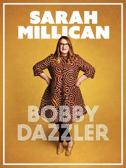 Sarah Millican: Bobby Dazzler