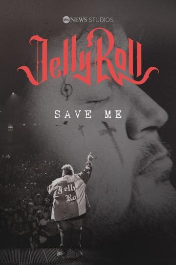 Jelly Roll: Save Me