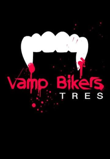 Vamp Bikers Tres
