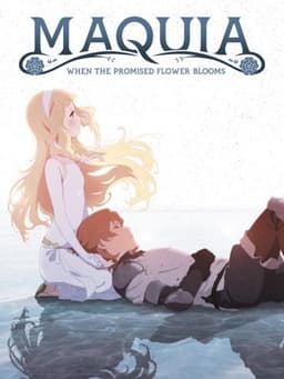 Maquia: When the Promised Flower Blooms