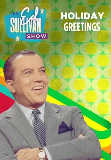 Holiday Greetings from 'The Ed Sullivan Show'