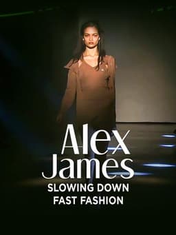Alex James: Slowing Down Fast Fashion