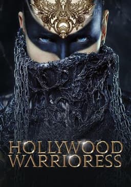 Hollywood Warrioress: The Movie