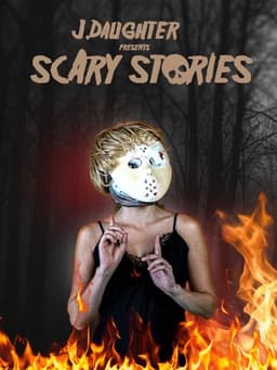 J. Daughter presents Scary Stories