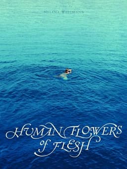 Human Flowers of Flesh