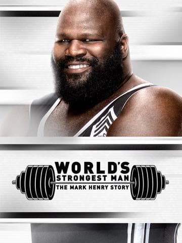 WWE: World's Strongest Man: The Mark Henry Story