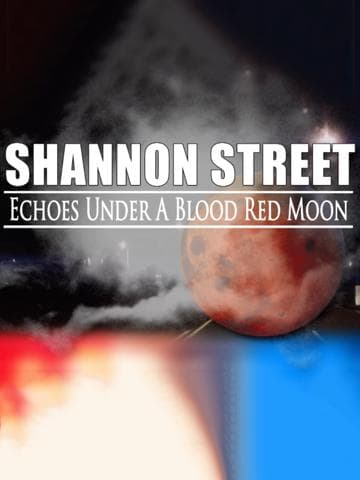 Shannon Street: Echoes Under a Blood Red Moon
