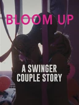 Bloom Up: A Swinger Couple Story
