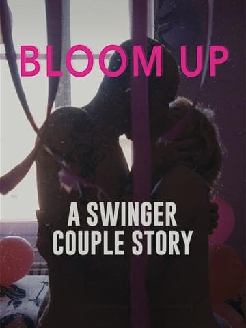 Bloom Up: A Swinger Couple Story