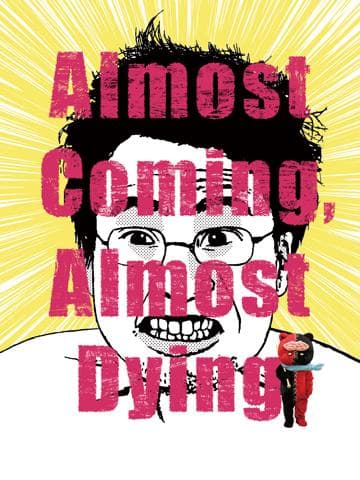 Almost Coming, Almost Dying