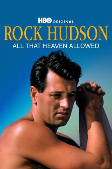 Rock Hudson: All That Heaven Allowed