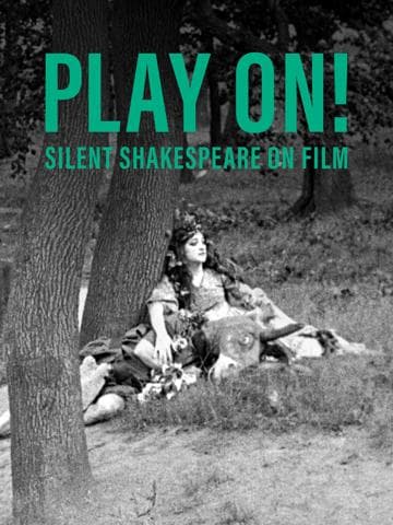 Play On!  Shakespeare in Silent Film