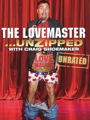 Craig Shoemaker: The Lovemaster... Unzipped