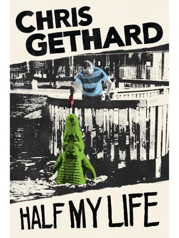 Chris Gethard: Half My Life